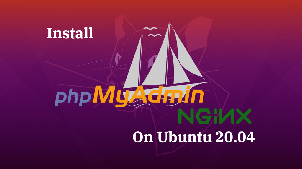 install nginx phpmyadmin ubuntu 20.04