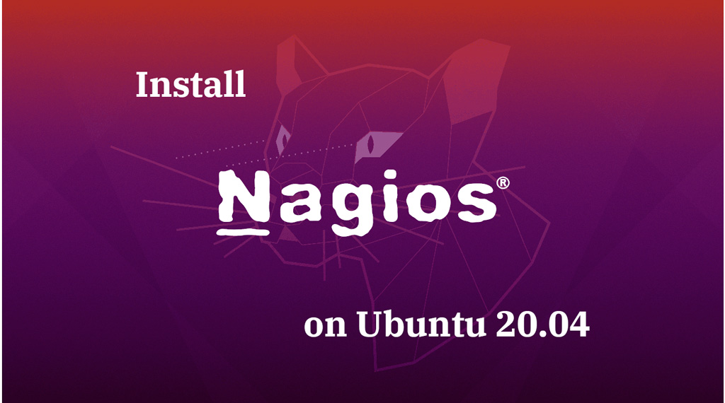 How To Install Nagios On Ubuntu 20.04 | ITzGeek