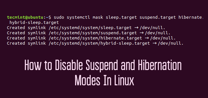 How to Disable Suspend and Hibernation Modes In Linux