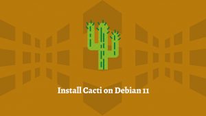 How to Install Cacti on Debian 11 | ITzGeek