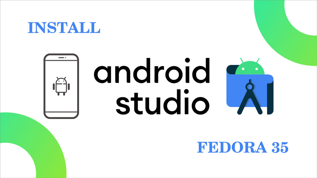 How to Install Android Studio on Fedora 35 | ITzGeek