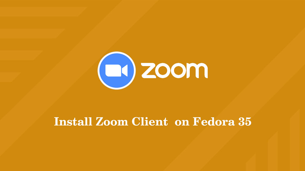 How to Install Zoom Client on Fedora 35 - ITzGeek