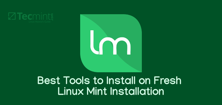 Best Tools to Install on Fresh Linux Mint Installation