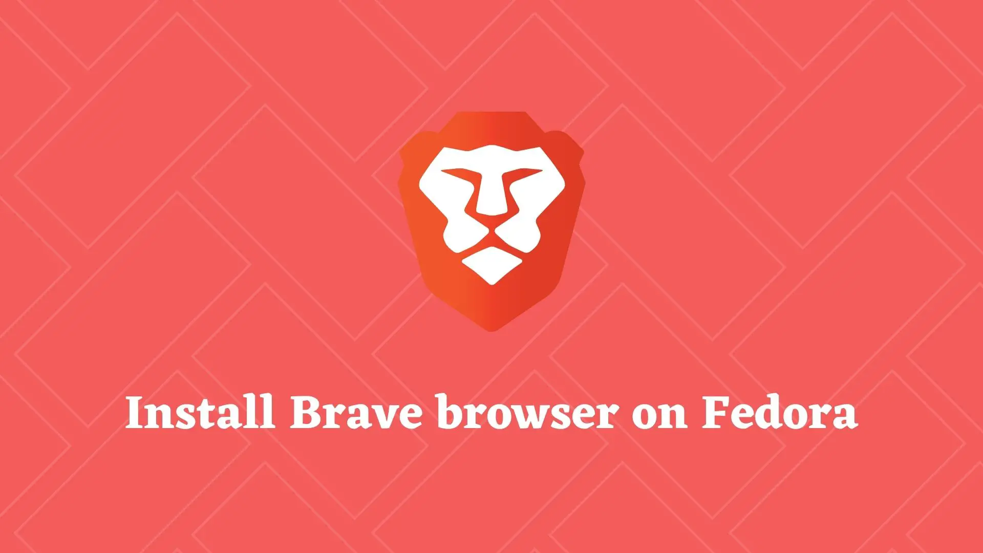 How to Install Brave Browser on Fedora 36 / Fedora 35 | ITzGeek