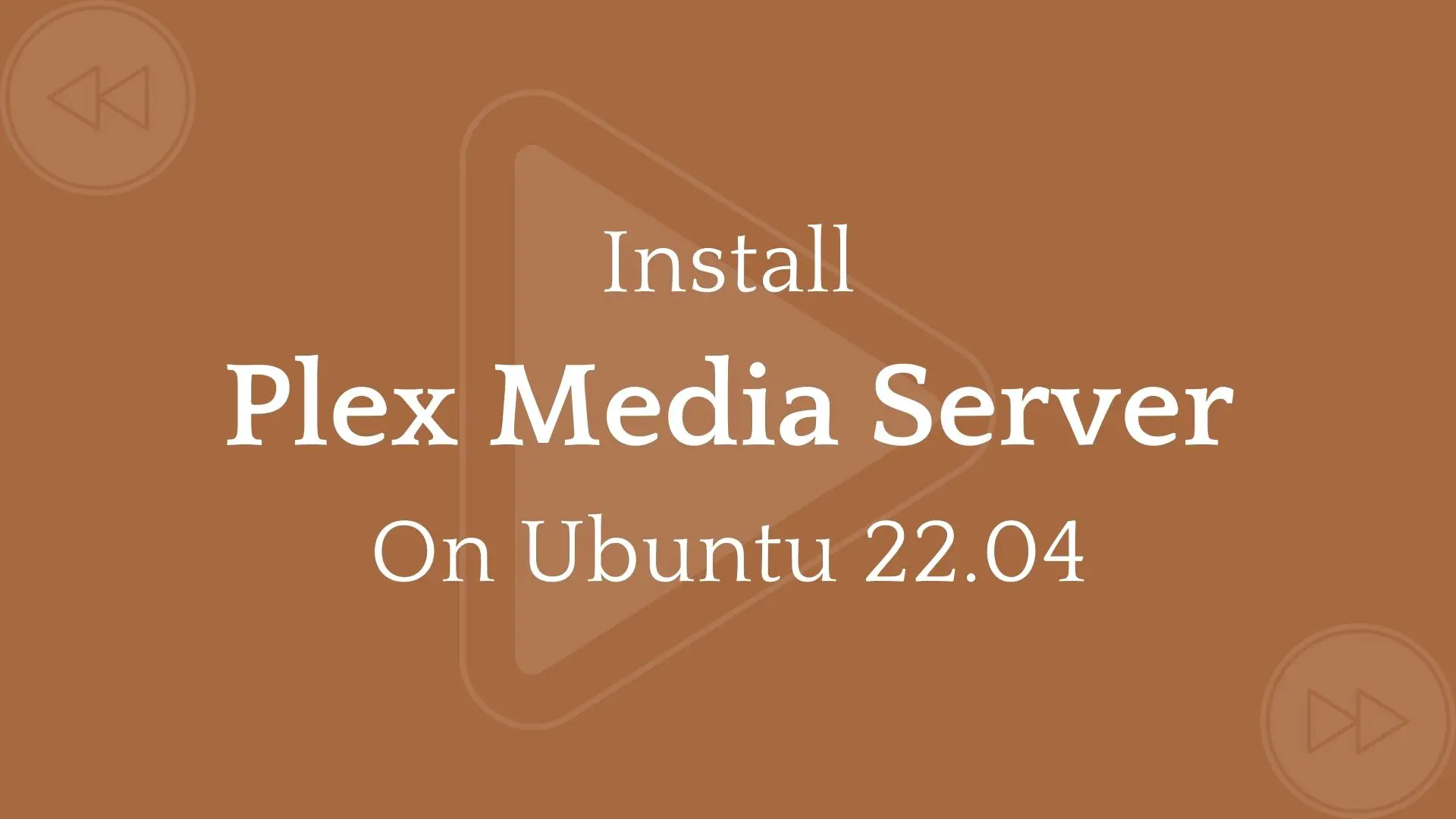 How to Install Plex on Ubuntu 22.04 | ITzGeek